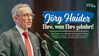 Jörg Haider - Ehre, wem Ehre gebührt! (Die Rede von Herbert Kickl)