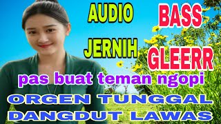 Download lagu orgen tunggal dangdut nostalgia paling di cari pass buat teman ngopi mp3