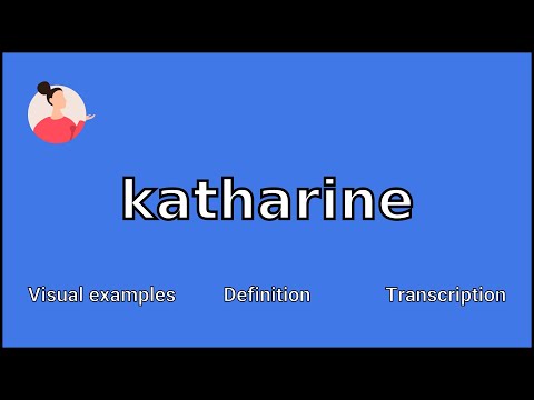 KATHARINE - Meaning and Pronunciation