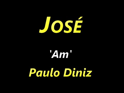 José (ver. 2) - Paulo Diniz