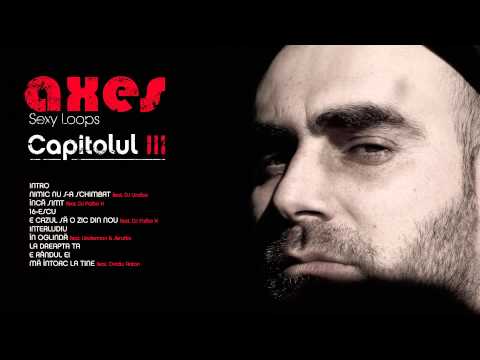 axes aka Sexy Loops - E cazul sa o zic din nou feat.  DJ Faibo X [oficial HQ]