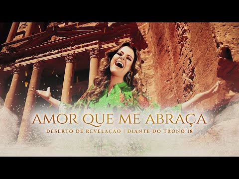 Amor Que Me Abraça - Diante do Trono