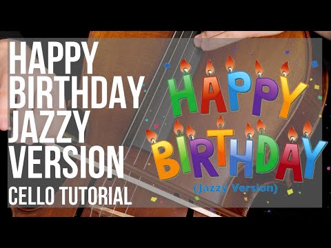 How to play Happy Birthday Jazzy Version by MGH Smith on Cello (Tutorial)