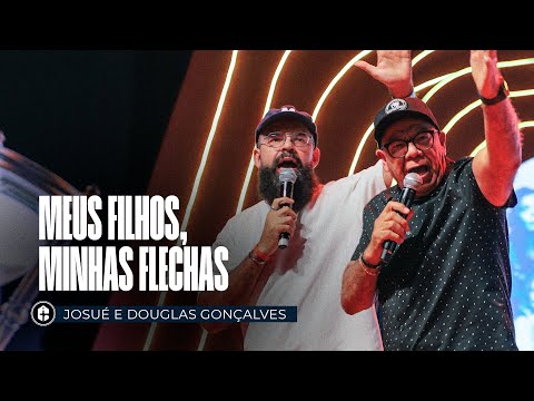 MEUS FILHOS, MINHAS FLECHAS || Pr. Josué & Pr. Douglas Golçalves || ICTV