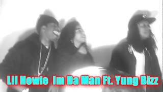 Lil Howie Im Da Man Ft.Yung Bizz ( PROMO VIDEO ) 3/31/12 VIDEO SHOOT