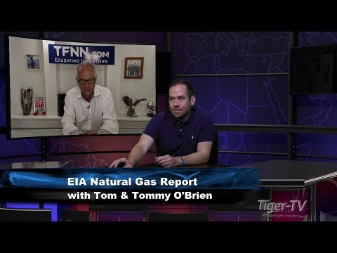 Natural Gas EIA Report Analysis with Tom & Tommy O'Brien - July 12th, 2018
