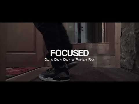 DJ - FOCUSED (feat. DON-DON & PAPER RAY) Dir by "DB4TV"
