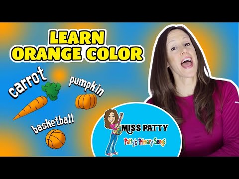 Learn Colors Song for Children and Kids | Orange Color of the Day by Patty Shukla | Sign Language