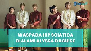 Nyeri saat Hamil Besar, Kenali Hip Sciatica yang Dialami Alyssa Daguise usai Resepsi El-Syifa