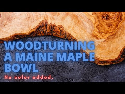 Woodturning a Maine Maple Bowl