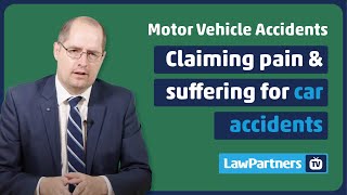Claiming pain and suffering for car accidents | Law Partners
