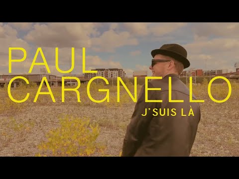 Paul Cargnello - J'suis là