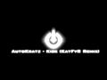 AutoKratz - Kick (KATFYR Remix) +Download [FullHD]