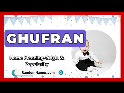 Ghufran - Baby Boy Name Meaning, Origin & Popularity - RandomNames.com