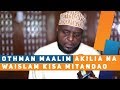 OTHMAN MAALIM AKILIA NA WAISLAM KISA MITANDAO YA KIJAMII