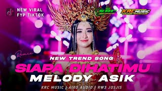 Download lagu DJ SIAPA DIHATIMU STYLE PARTY KARNAVAL FYP TIKTOK AIKO AUDIO X RW3 JOSJIS mp3