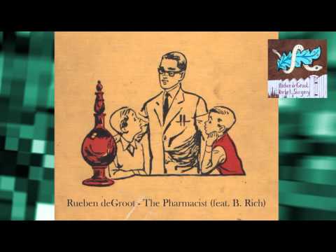 The Pharmacist - Rueben deGroot & B. Rich