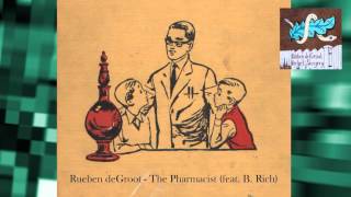 The Pharmacist - Rueben deGroot & B. Rich