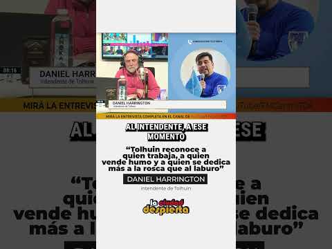 “Tolhuin reconoce a quien trabaja, a quien vende humo y a quien se dedica a la rosca” | Harrington
