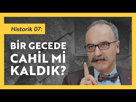 Bir Gecede Cahil Mi Kaldık? / Emrah Safa Gürkan - Historik 07