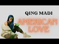 Qing Madi - American Love (Official lyrics)