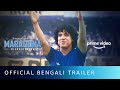 Maradona: Blessed Dream - Official Bengali Trailer | New Series 2021 | Amazon Prime Video
