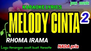 Download lagu melody cinta 2 || Rhoma irama || karaoke Dangdut mp3