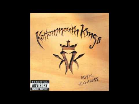 Kottonmouth Kings - Royal Highness - High Society