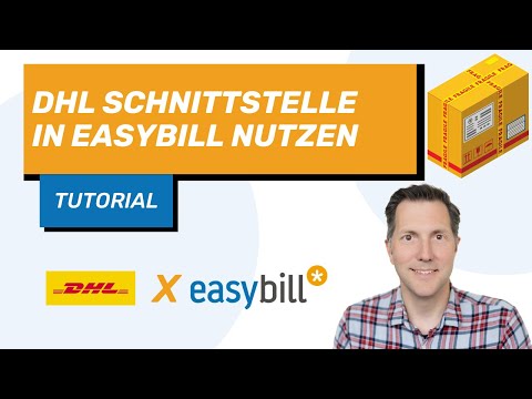DHL Paketscheine in easybill erzeugen | Einfache Versandabwicklung