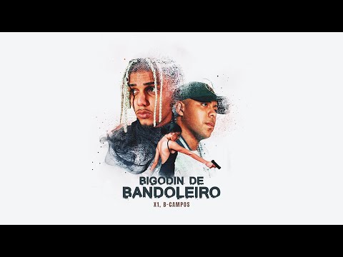 BIGODIN DE BANDOLEIRO - X1, B-CAMPOS
