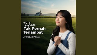 Download lagu Tuhan Tak Pernah Terlambat mp3