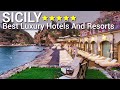 Top 10 Best Luxury 5 Star Hotels And Resorts In SICILY ITALY PART 1