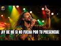 AY DE MÍ SIN TU PRESENCIA!No sabía cuánto necesitaba escuchar este Reggae,Que Sentí Fue Inexplicable