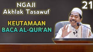 Download lagu Dahsyatnya Keutamaan Membaca Al-Qur'an °Eps 21 Ngaji Akhlak Tasawuf - KH Fakhruddin Al Bantani mp3