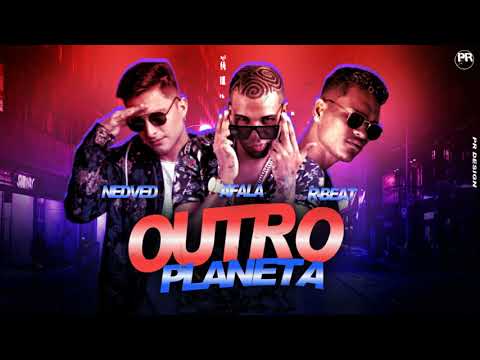 MC-NEDVED-E-MC-AFALA-E-RBEAT-OUTRO-PLANETA-(-MUSICA-NOVA-)