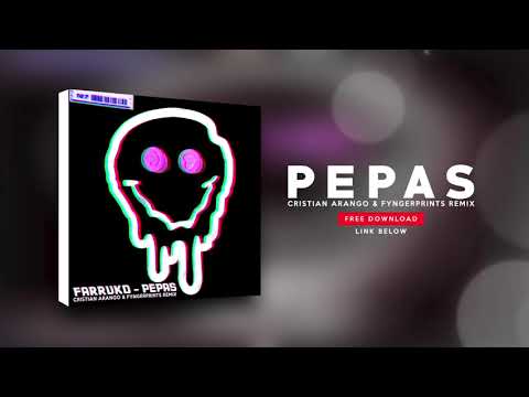 Farruko - Pepas (Cristian Arango & Fyngerprints Remix) [FREE DOWNLOAD]