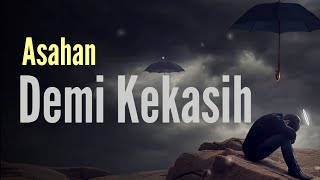 Download lagu Demi Kekasih - Asahan mp3 Download lagu Demi Kekasih - Asahan mp3