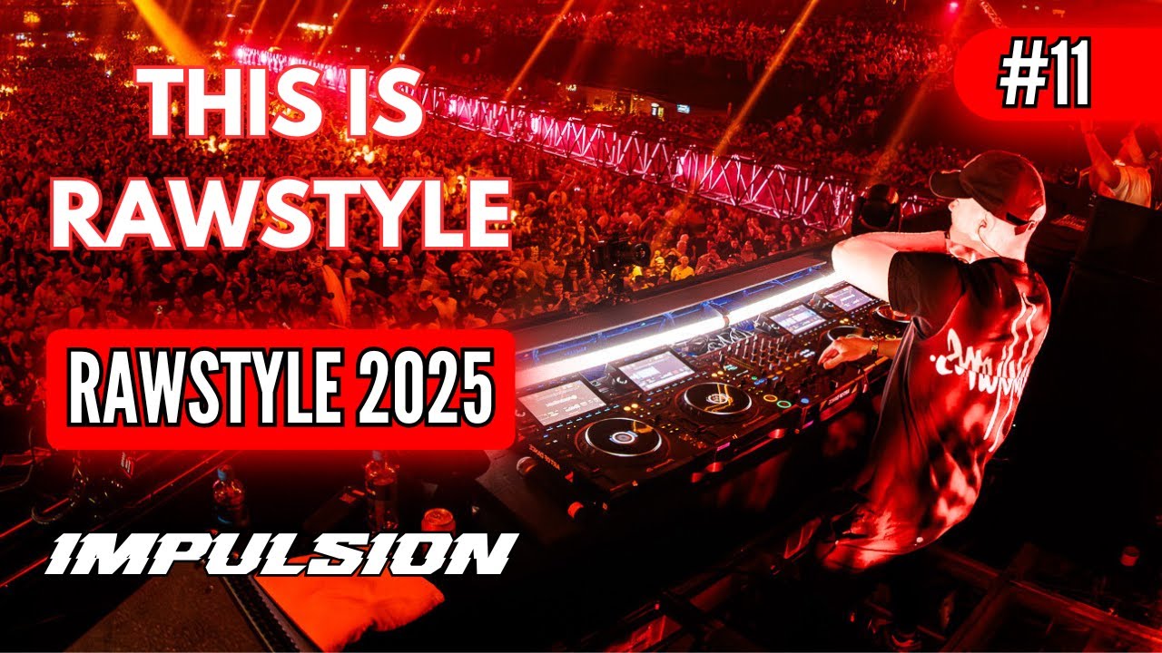 This Is Rawstyle #11 - Mix Impulsion 2025