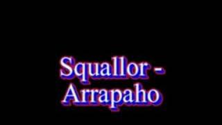 Squallor - Arrapaho