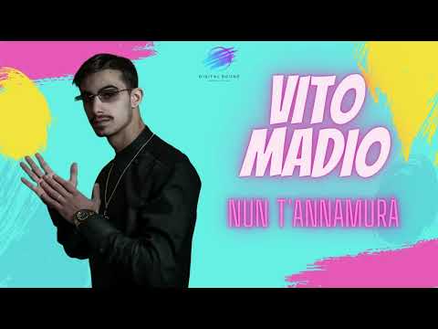Vito Madio - Nun t'annamurà