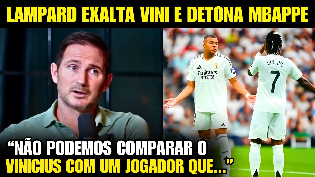 🚨 EITA! LAMPARD RASGA O VERBO sobre MBAPPE TENTANDO ROUBAR POSIÇÃO DE VINICIUS!