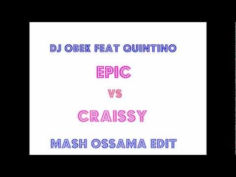 DJ Obek feat Quintino - Epic Craissy ( Mash DJ Mauli Mc Edit )
