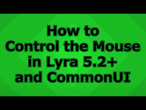 Tutorial: How to Take Control of the Mouse in Lyra/CommonUI