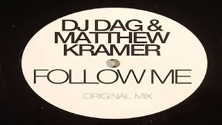 DJ Dag & Matthew Kramer - Follow Me (Original Mix)