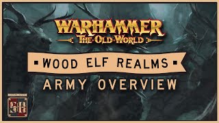 Old World Army Guide: Wood Elves Overview