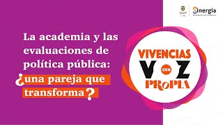 T1E4 La academia y las evaluaciones de política pública: ¿una pareja que transforma?