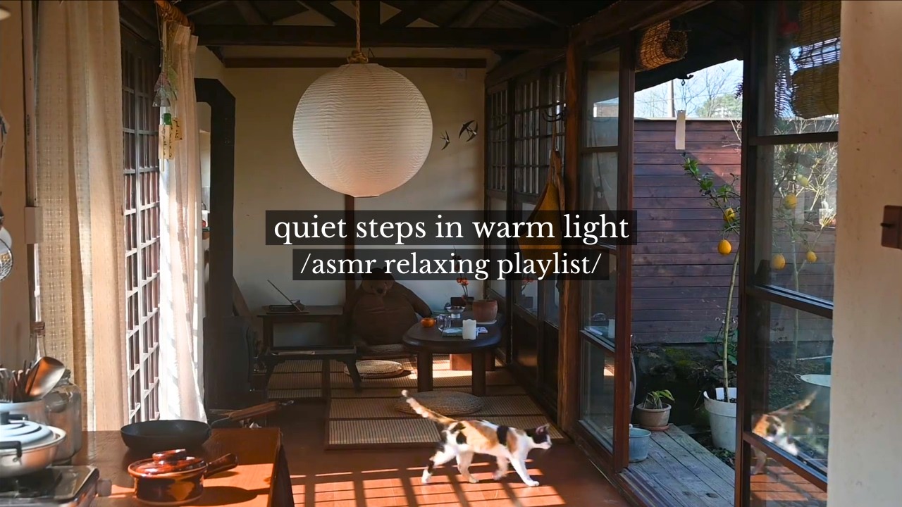 quiet steps in warm light - /relaxing music playlist/