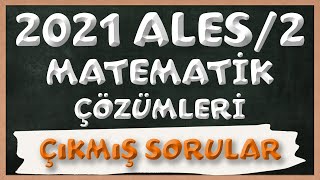 2021 ALES/2 Matematik Soruları ve Çözümleri | TEK PARÇA