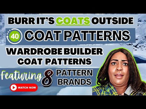 #482: 🧊🧥 Burr! It's COATS Outside 🧊🧥| 40 Coat Patterns for Wardrobe Builders