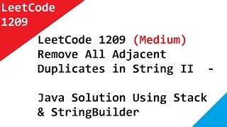 Download the video "LeetCode 1209  Remove All Adjacent Duplicates in String II - Java Solution Using Stack"